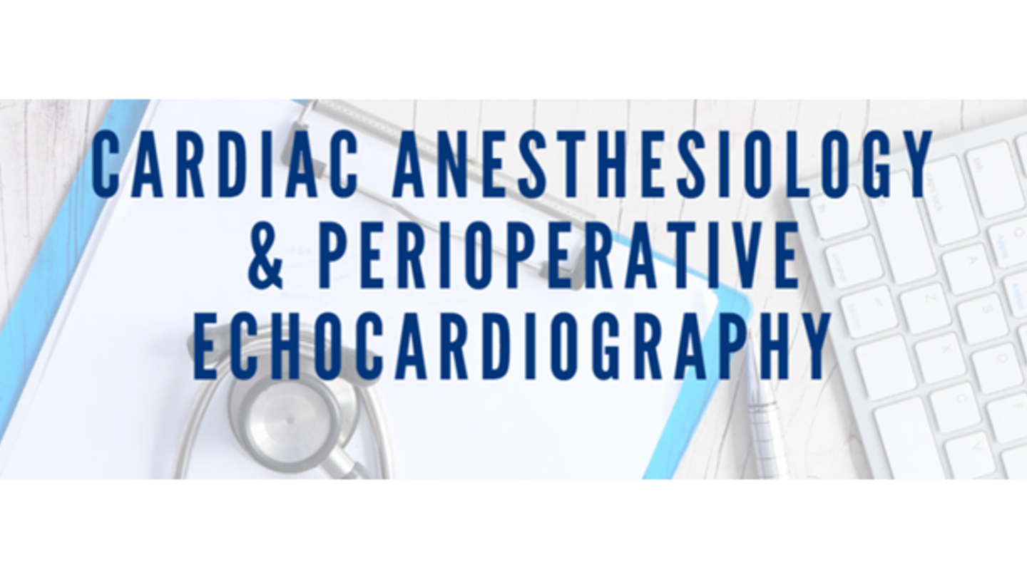 Cardiac Anesthesiology & Perioperative Echocardiography